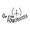 On s'en fouFOUNE