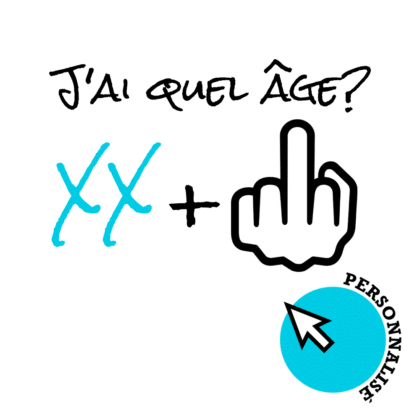 J'ai quel âge?