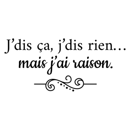 J'dis ça, j'dis rien