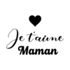 Je t'aime maman