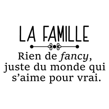 La famille, rien de fancy