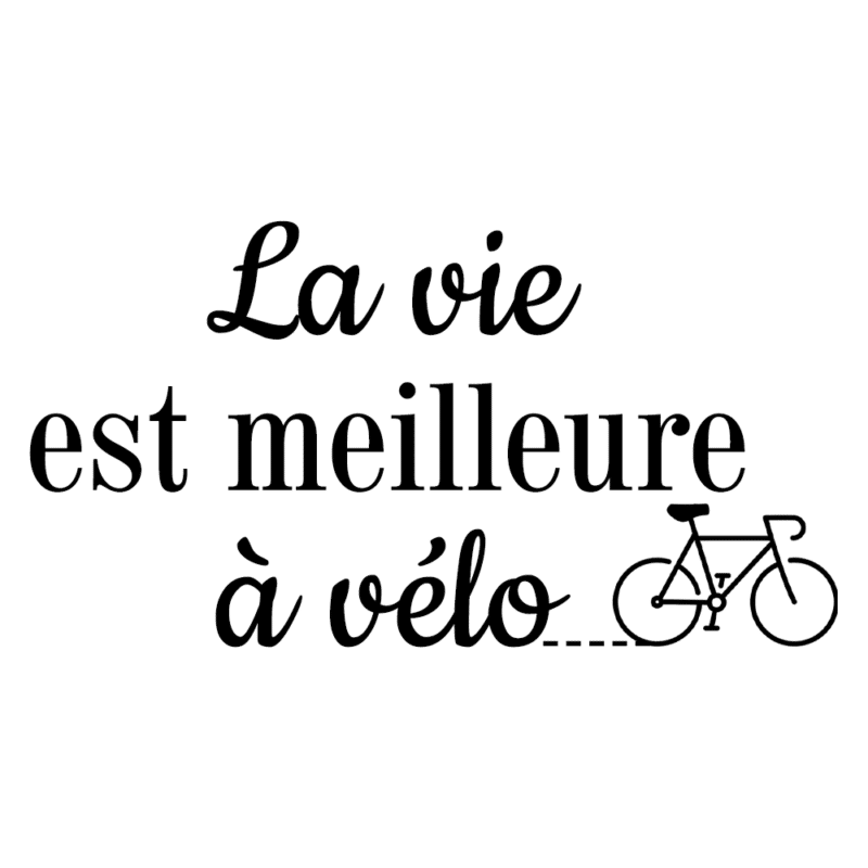 La vie est meilleure à vélo...