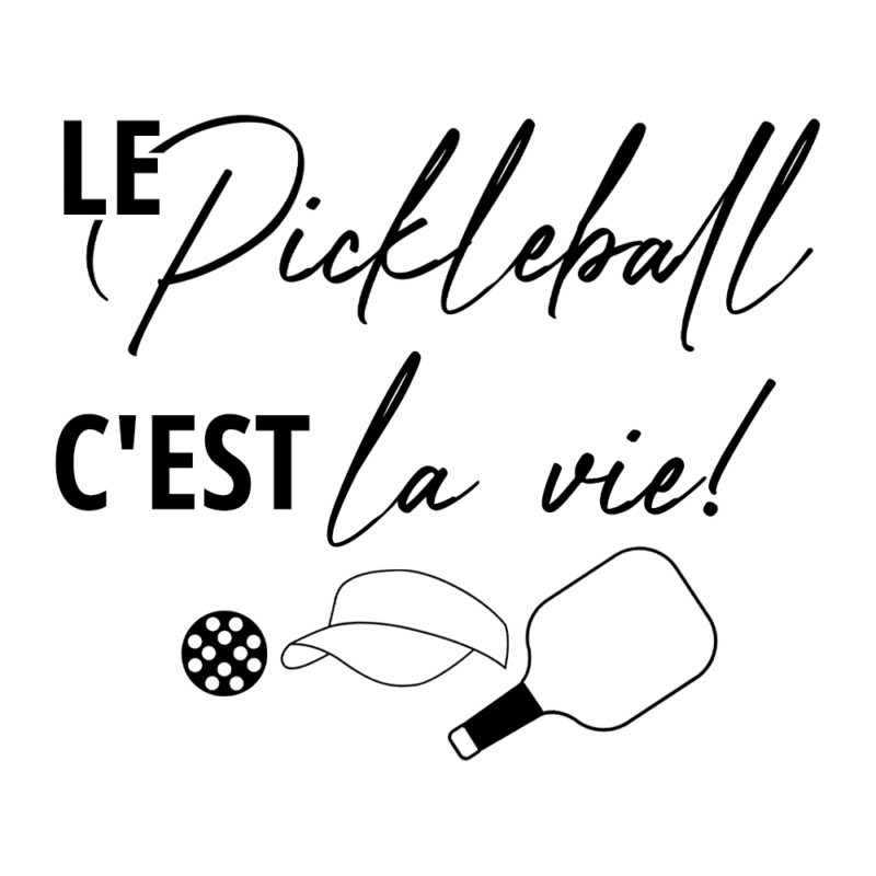 Le Pickleball c'est la vie