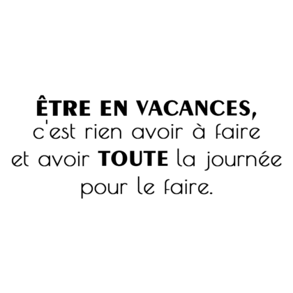 Être en vacances