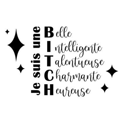 Je suis une BITCH
