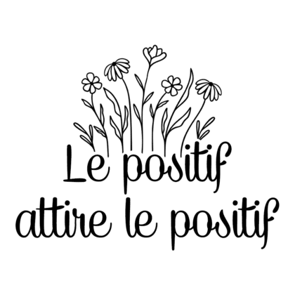 Le positif attire le positif